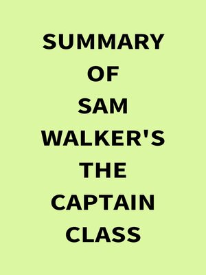 cover image of Summary of Sam Walker's the Captain Class